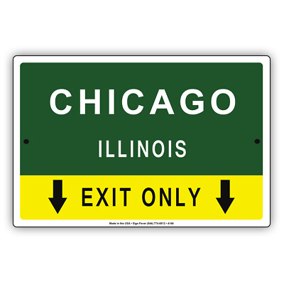 Chicago illinois Exit Only Road Highway State City Exit Notice Aluminum ...