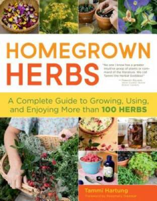Homegrown Herbs: A Complete Guide to Growing, Using, and Enjoying More th - GOOD