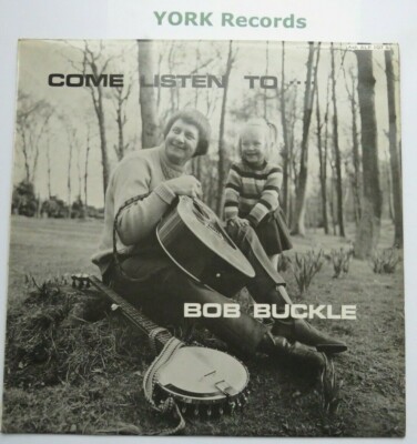 BOB BUCKLE - Come Listen To ... **SIGNED** - Ex Con LP Record Ash ASH 107-S