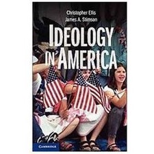 Ideology in America, Stimson, James A.,Ellis,...