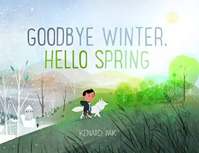 Goodbye Winter, Hello Spring Kenard Pak New Book 9781250151728