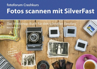 Crashkurs Fotos scannen mit SilverFast | Peter Hoffmann | Deutsch | Taschenbuch