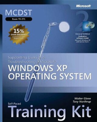 MCDST Self-Paced Training Kit (Exam 70-271): Supporting Users a 