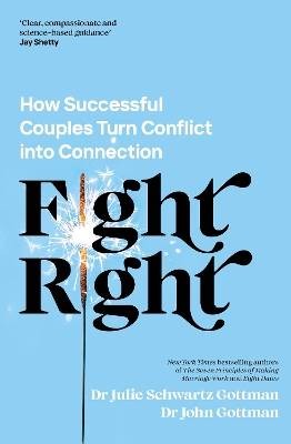 Fight Right, John Schwartz Gottman,  Paperback