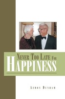 Azmon Dunham | Never Too Late For Happiness | Taschenbuch | Englisch (2013)