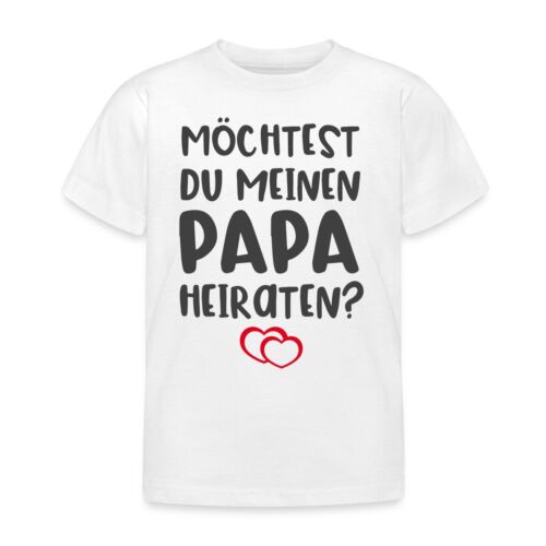 Möchtest du meinen Papa heiraten? Kinder T-Shirt - Bild 1 von 2