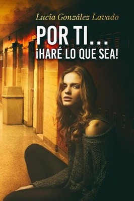 Por ti...Hare lo que sea! by Lucia Gonzalez Lavado (Spanish) Paperback Book