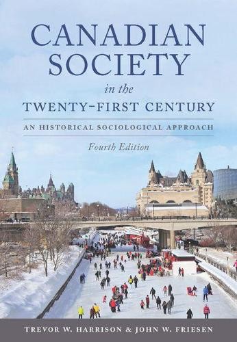 Canadian Society in the Twenty–First Century – An Historical Sociological Appro…
