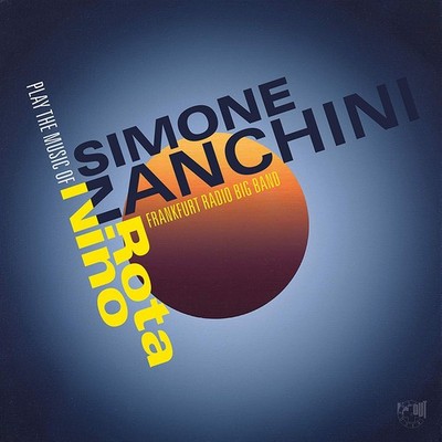 Simone Zanchini & Frankfurt Radio Big Band Play the Music of Nino Rota (CD)