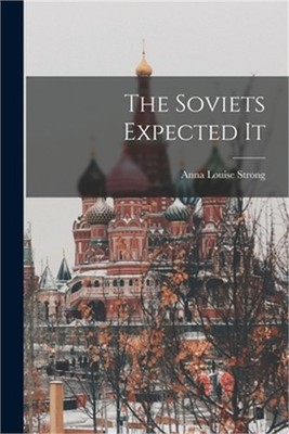 The Soviets Expected It (Paperback or Softback)