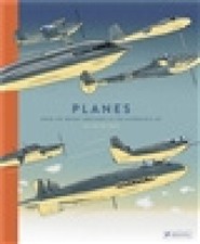 Planes: From the Wright Brothers to the Supersonic Jet by Jan van der Veken