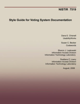Style Guide for Voting System Documentation - Paperback NEW Chisnell, Dana  01/0
