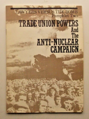 Lawyers Versus the Bomb Pamphlet Two undated TUC Anti Nuclear Campaign paperback