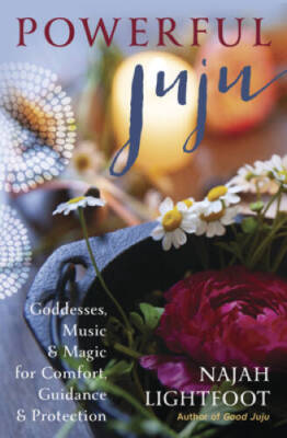Powerful Juju: Goddesses, Music  Magic for Comfort, Guidance  Pro - GOOD