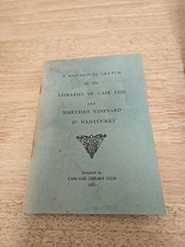 1952 Book A Historical Sketch Libraries Of Cape Cod, Martha's Vineyard Nantucket
