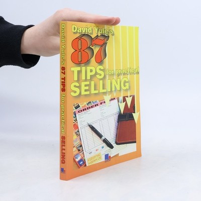 87 Tips for Practical Selling - Signiert  |  David Yule