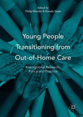 Young People Transitioning from Out-of-Home Care: International Research, Policy