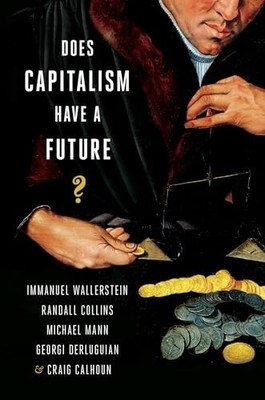 Does Capitalism Have a Future?, Wallerstein, Immanuel