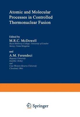 M. R. McDowell | Atomic and Molecular Processes in Controlled Thermonuclear...