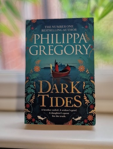 PHILIPPA GREGORY DARK TIDES Bestselling Author – Grief, Exile & Secrets