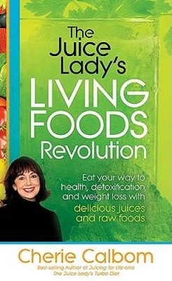 The Juice Lady's Living Foods Revolution: Eat your Way to Health, De - VERY GOOD