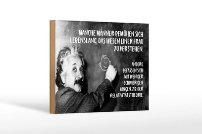 Holzschild Zitat 12x18 cm Einstein Tafel Männer Wesen einer Frau verstehen