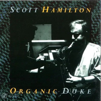 CD Scott Hamilton Organic Duke Concord Jazz