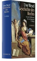 Geschichte Des Rechts | Von Den FrüHformen Bis Zur Gegenwart | Uwe Wesel | Buch