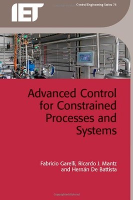 Advanced Control for Constrained Processes and Systems (Control, Robotics and...