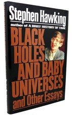Stephen W. Hawking BLACK HOLES AND BABY UNIVERSES AND OTHER ESSAYS 1st Edition