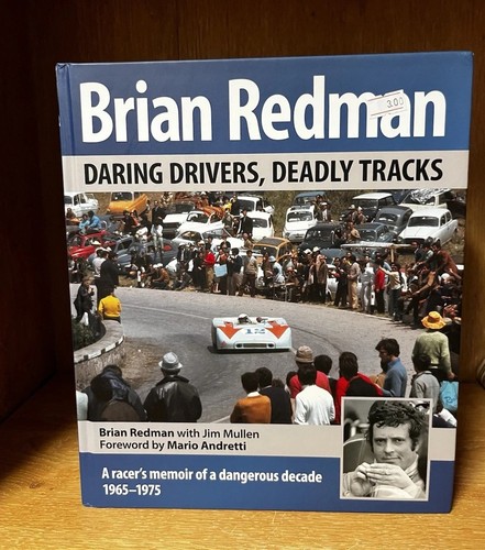 Brian Redman: Daring drivers, deadly tracks, Redman, Brian,Mullen, Jim,