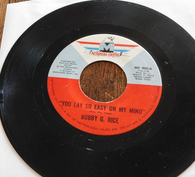BOBBY G. RICE YOU LAY SO EASY ON MY MIND / THERE AIN'T NO WAY  45 RPM RECORD 075