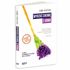 Ewa Koziol - Wyrzuc chemię z domu  (polish book)