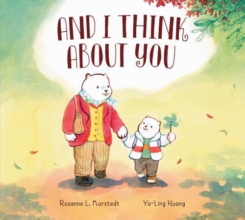 And I Think about You by Rosanne L. Kurstedt (2022, Hardcover)