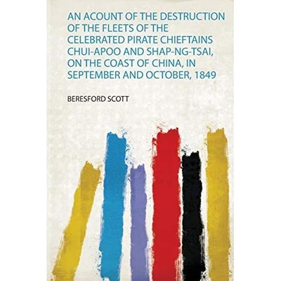 Acount of the Destruction of the Fleets of the Celebrat -  NEW Beresford Scott 2
