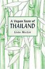 A Vegan Taste of Thailand by Linda Majzlik (Paperback, 2004)