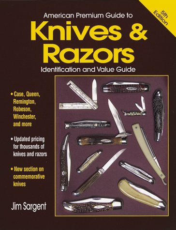 AMERICAN PREMIUM GUIDE TO KNIVES & RAZORS: IDENTIFICATION By Jim ...