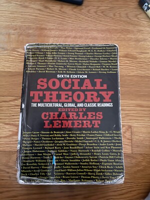 Social Theory : The Multicultural, Global, and Classic Readings by Charles...