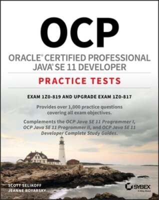 Ocp Oracle Certified Professional Java Se 11 Developer Practice Tests: Exam 1z0