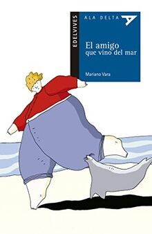 El amigo que vino del mar (Ala Delta - Serie azul, Band ... | Buch | Zustand gut