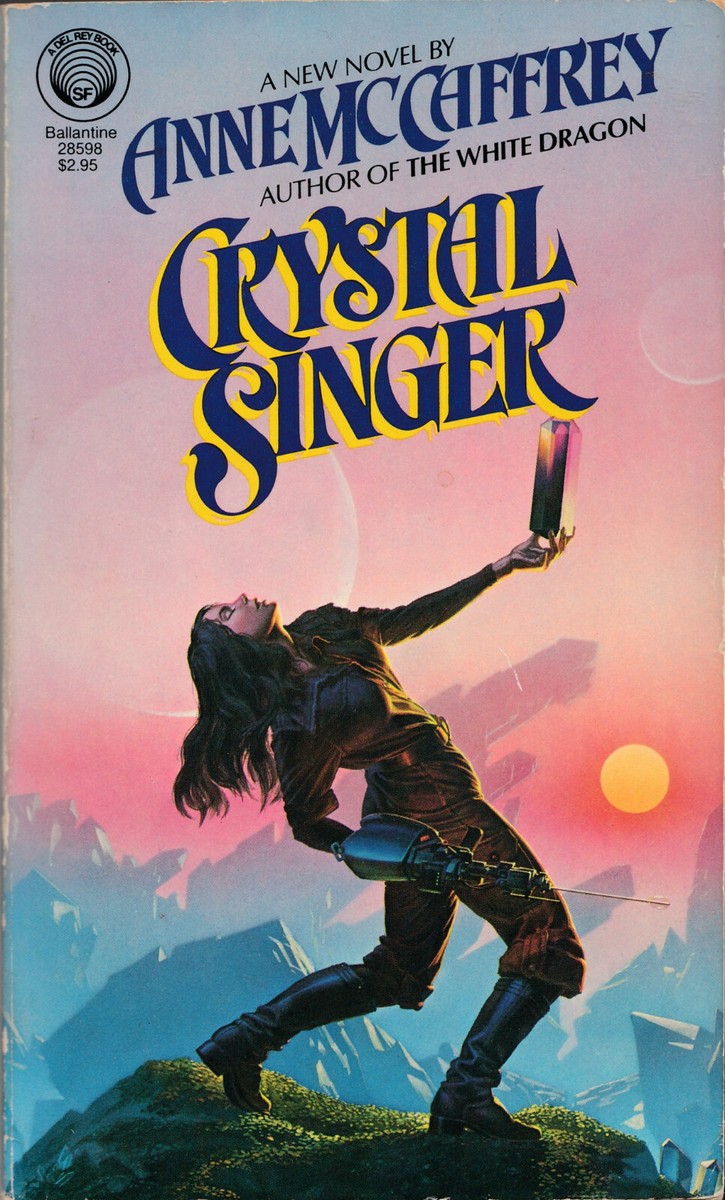 Crystal Singer: Crystal Singer Vol. 1 by Anne McCaffrey (1982