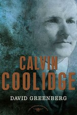 Calvin Coolidge - hardcover David Greenberg