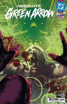 ABSOLUTE GREEN ARROW #2 (OF 6) CVRS A, B, C, D, E 1:25 PRESALE 6/17