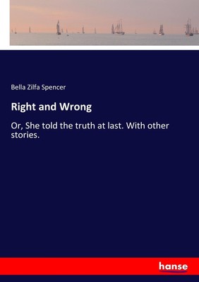 Bella Zilfa Spencer | Right and Wrong | Taschenbuch | Englisch (2017) | 396 S.