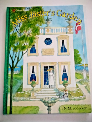 Miss Jaster's Garden, by N. M. Bodecker. 1972 HC Picture Book.