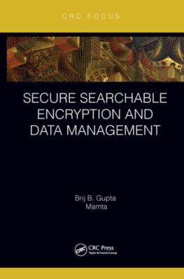 Secure Searchable Encryption and Data Management, Hardcover by Gupta, Brij B....