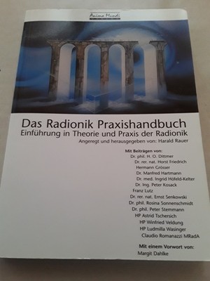 Das Radionik Praxishandbuch-Einführung in Theorie und Praxis