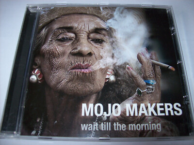 CD  - Mojo Makers - Wait Till The Morning