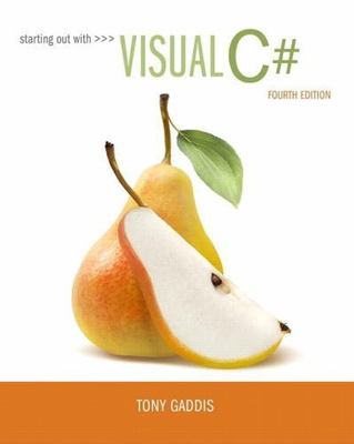 Starting Out with Visual C# by Gaddis, Tony