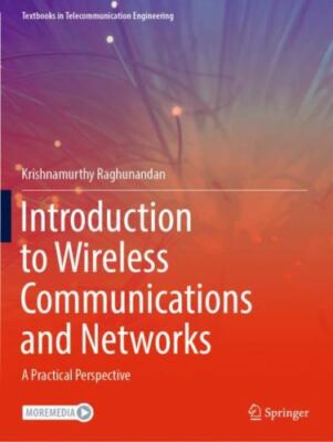 Introduction to Wireless Communications and Networks : A Practical Perspectiv...